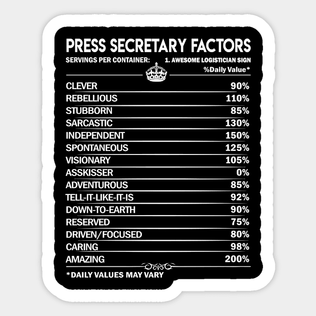 Press Secretary T Shirt - Press Secretary Factors Daily Gift Item Tee Sticker by Jolly358